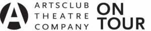 Arts Club Theatre Company On Tour